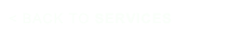 < BACK TO SERVICES